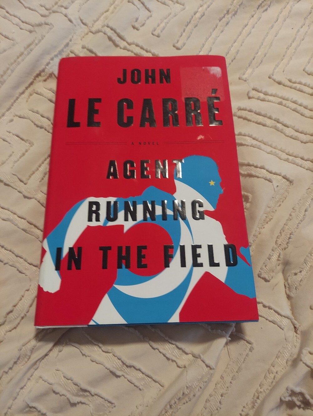 Agent Running in the Field by John le Carré Hardcover Novel Spy Thriller